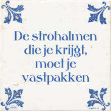 De strohalmen die je krijgt, moet je vastpakken - 34 keer bekeken