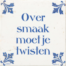 Over smaak moet je twisten - 146 keer bekeken