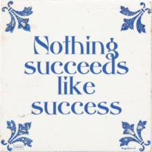Nothing succeeds like success - 60 keer bekeken
