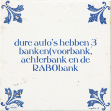 dure auto's hebben 3 banken(voorbank, achterbank en de RABObank - 3 keer bekeken