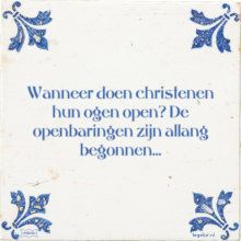 Wanneer doen christenen hun ogen open? De openbaringen zijn allang begonnen… - 4 keer bekeken