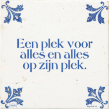 Een plek voor alles en alles op zijn plek. - 39 keer bekeken