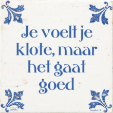 Je voelt je klote, maar het gaat goed - 9 keer bekeken