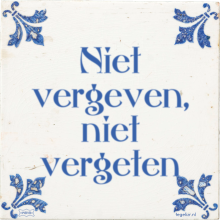 Niet vergeven, niet vergeten - 57 keer bekeken