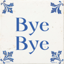 Bye Bye - 33 keer bekeken