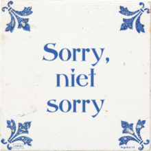 Sorry, niet sorry - 57 keer bekeken