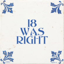 18 WAS RIGHT - 35 keer bekeken