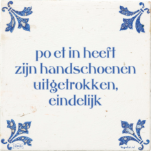 po et in heeft zijn handschoenen uitgetrokken, eindelijk - 1 keer bekeken