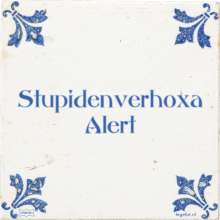 Stupidenverhoxa Alert - 1 keer bekeken