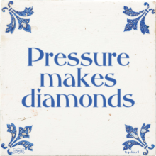 Pressure makes diamonds - 36 keer bekeken