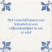Het verschil tussen een terrorist en een vrijheidsstrijder is wie er wint - 5 keer bekeken