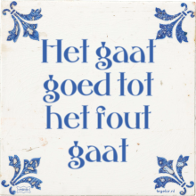 Het gaat goed tot het fout gaat - 35 keer bekeken