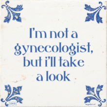 I'm not a gynecologist, but i'll take a look - 47 keer bekeken