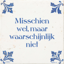 Misschien wel, maar waarschijnlijk niet - 6 keer bekeken