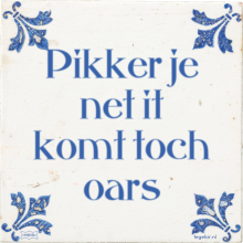 Pikker je net it komt toch oars - 32 keer bekeken