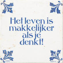 Het leven is makkelijker als je denkt! - 34 keer bekeken