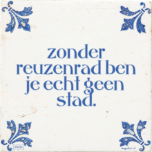 zonder reuzenrad ben je echt geen stad. - 38 keer bekeken