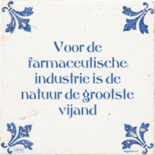 Voor de farmaceutische industrie is de natuur de grootste vijand - 17 keer bekeken