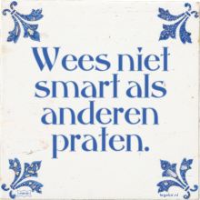 Wees niet smart als anderen praten. - 8 keer bekeken