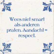 Wees niet smart als anderen praten. Aandacht = respect. - 7 keer bekeken
