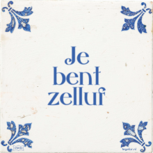 Je bent zelluf - 17 keer bekeken