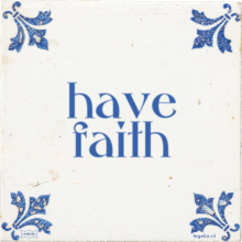 have faith - 35 keer bekeken