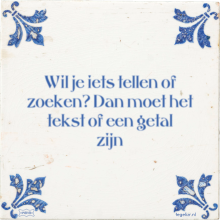 Wil je iets tellen of zoeken? Dan moet het tekst of een getal zijn - 55 keer bekeken