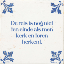 De reis is nog niet ten einde als men kerk en toren herkent. - 36 keer bekeken