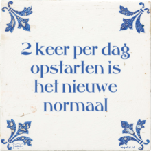 2 keer per dag opstarten is het nieuwe normaal - 53 keer bekeken