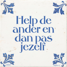 Help de ander en dan pas jezelf - 57 keer bekeken