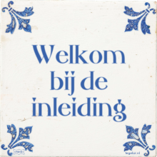 Welkom bij de inleiding - 12 keer bekeken