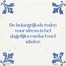 De belangrijkste reden voor stress is het dagelijks contact met idioten - 46 keer bekeken
